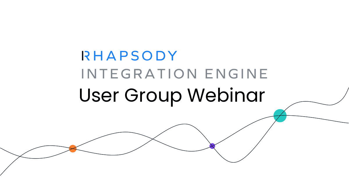 Webinar November Rhapsody Integration Engine User Group Rhapsody