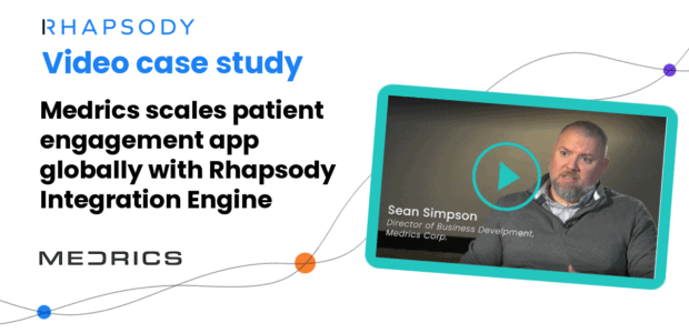 Medrics scales patient engagement app globally with Rhapsody Integration Engine