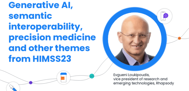 Generative AI, semantic interoperability, precision medicine and other themes from HIMSS23